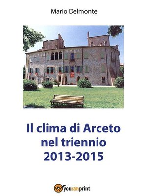 cover image of Il clima di Arceto nel triennio 2014-2015